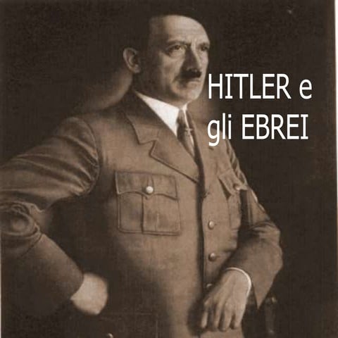 Perche Hitler Ce L'aveva Con Gli Ebrei