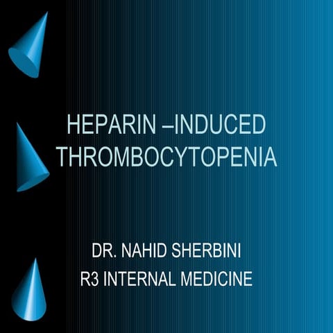 HEPARIN INDUCED THROMBOCYTOPENIA