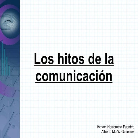 Hitos de la comunicación