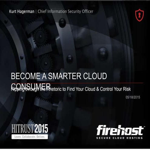 BECOME A SMARTER CLOUD CONSUMER - Ripping through the Rhetoric to Find Your C...