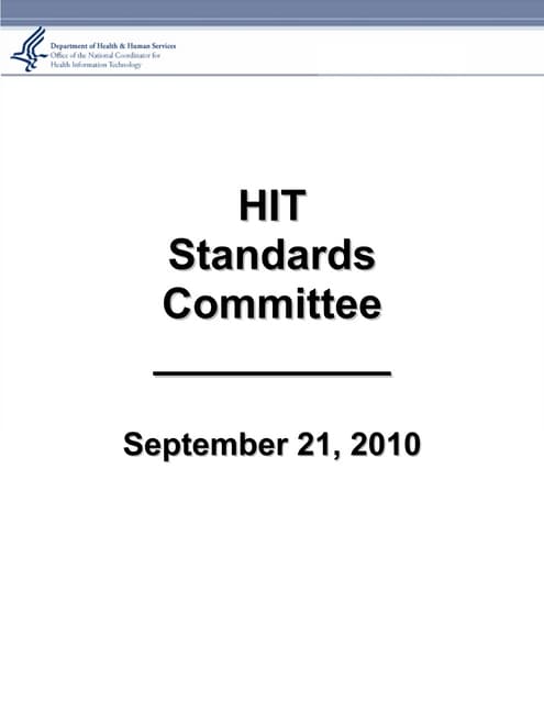 HIT Standards Committee 9 21 2010 Presentation Materials