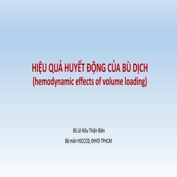 HIỆU QUẢ HUYẾT ĐỘNG CỦA BÙ DỊCH (hemodynamic effects of volume loading