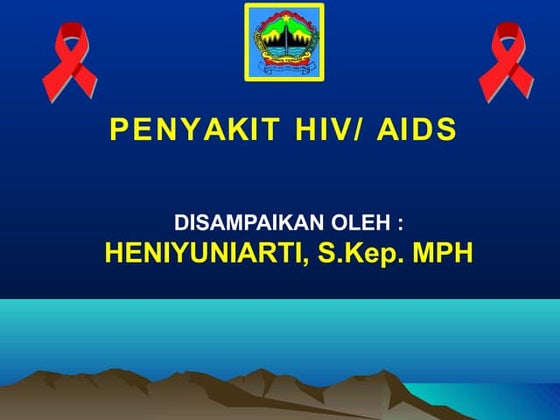 MENGENAL HIV AID, PENCEGAHAN DAN PERAWATANNYA.pptx