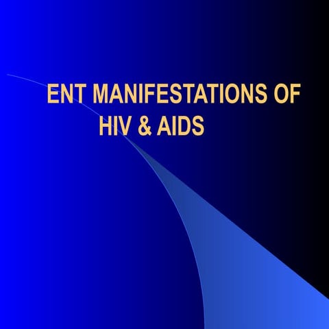 ENT manifestation of HIV and AIDS- Diseases