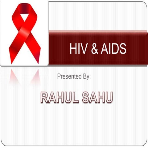 HIV & AIDS- RAHUL SAHU