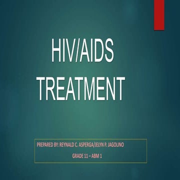 Hiv aids treatment 11 abm 1 | PPTX