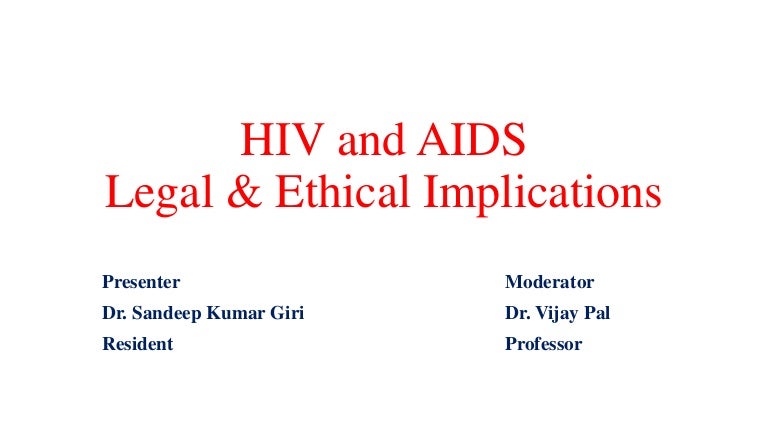 Hiv And Aids Legal Ethical Implications
