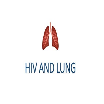 HIV AND LUNGSpulmonary infections in hiv paients | PPT