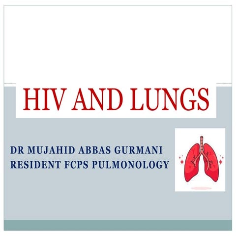 HIV  LUNGS disorders in pulmonology.pptx