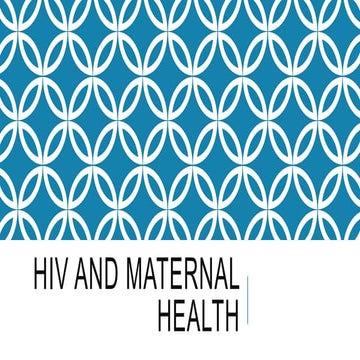 HIV and Maternal Health.pptx