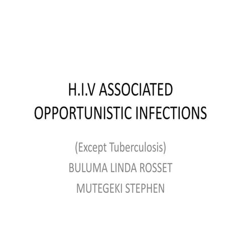 Hiv associated opportunistic infections
