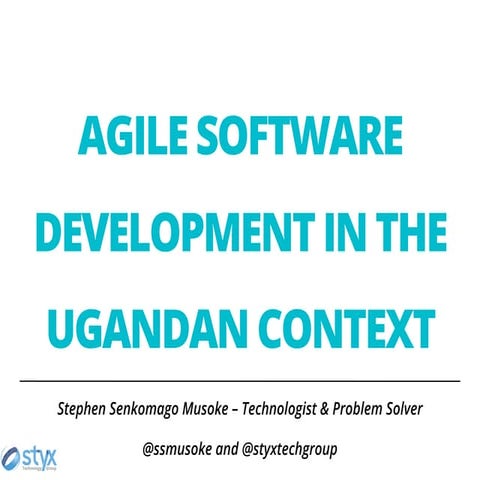 Agile Software Development for the Ugandan Context 