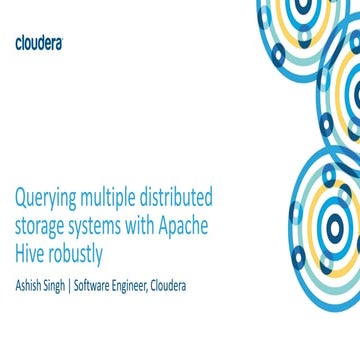 Querying multiple distributed storage systems with Apache Hive robustly