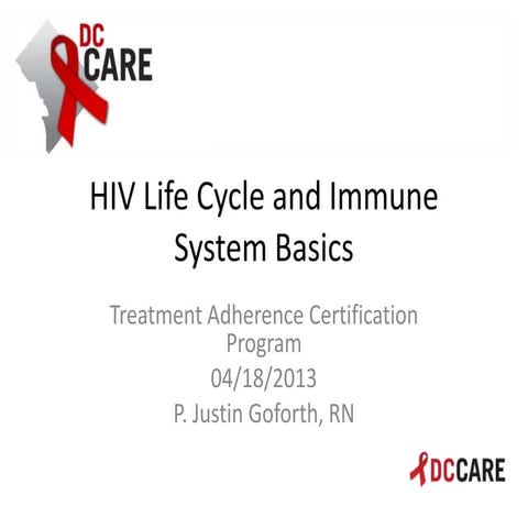Hiv life cycle and immune system basics presentation - tacp 4 18 2013 ...