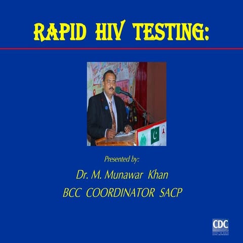 Hiv testing procidures by Dr Munawar Khan SACP