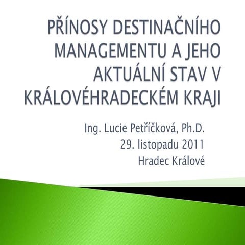 Přínosy destinačního managementu