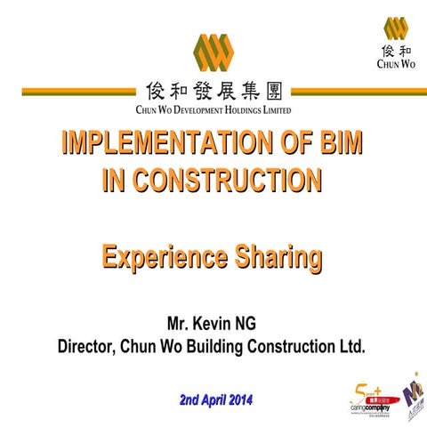 IMPLEMENTATION OF BIM IN CONSTRUCTION - Experience Sharing by Mr. Kevin...