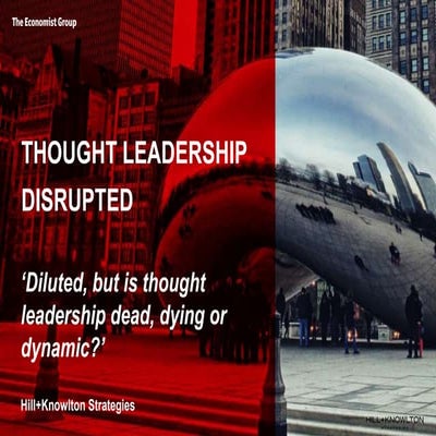 Diluted, but is thought leadership dead, dying or dynamic?