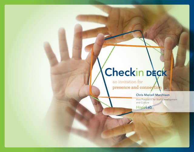 Check-in Deck, by Chris Marcell Murchison of HopeLab