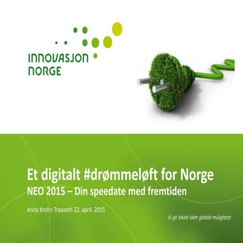 Et digitalt #drømmeløft for Norge: Innovasjon Norge-keynote på NEO2015
