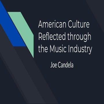 American Culture Reflected through the Music Industry