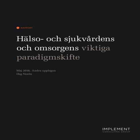Hälso och sjukvårdens och omsorgens viktiga paradigmskifte