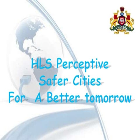HLS Perspective. Safer cities for a better tomorrow