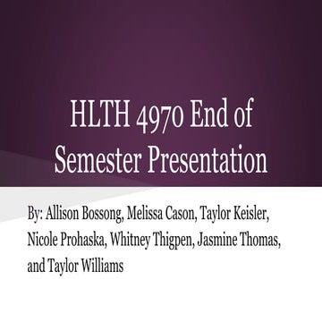 Hlth 4970  end of semester presentation