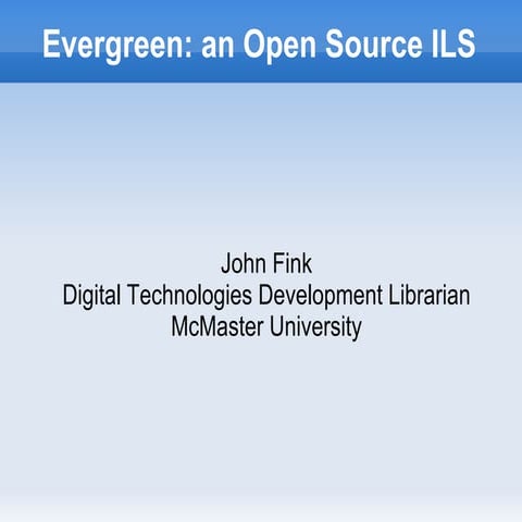 Evergreen: An Open Source ILS