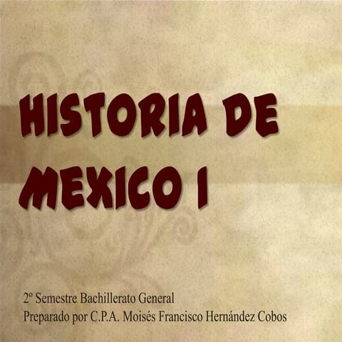 Historia de México I: Bloque I.- Categorías teórico-metodológicas para el est...