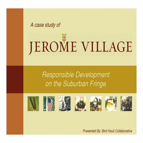 Conservation Development in Jerome Village: A Case Study of Responsible Devel...