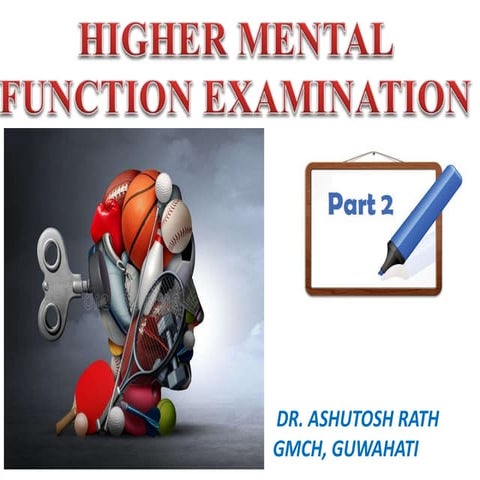 HIGHER MENTAL FUNCTION EXAMINATION(PART2)