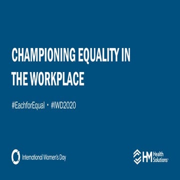 Championing Equality in the Workplace #EachforEqual #IWD2020
