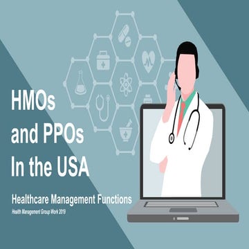 HMOs and PPOs in USA (Healthcare Management Functions)