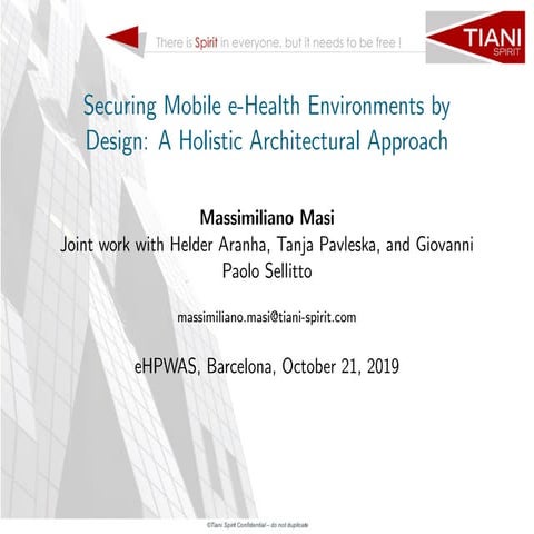 Securing Mobile e-Health Environments by Design: A Holistic Architectural App...