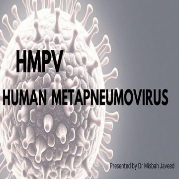 Human Metapneumovirus (HMPV) Everything You Need to Know.pptx