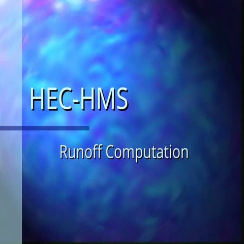 HEC-HMS Runoff Computation to simulate watershed, channel, and water-control ...