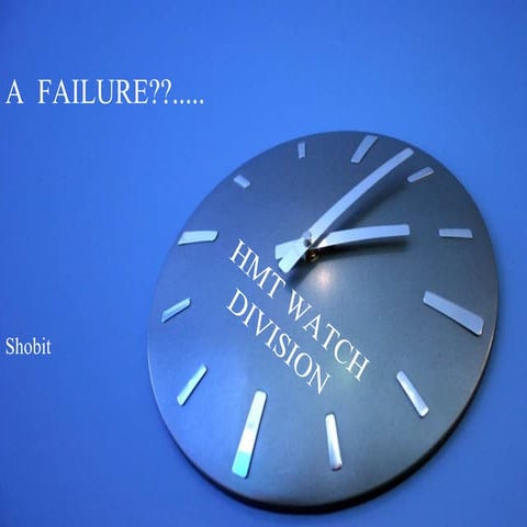 HMT.. A FAILURE???....