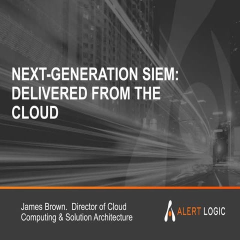 Next-Generation SIEM: Delivered from the Cloud 