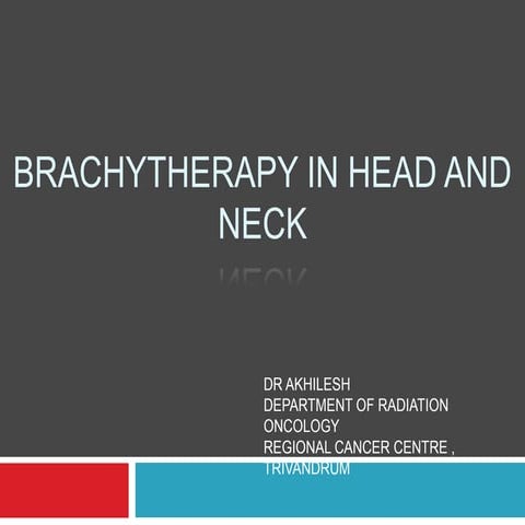 Head and neck;  brachytherapy.pptx final