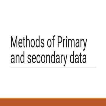 Methods of Primary and Secondary Data/ Research