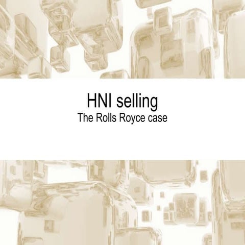 HNI Selling  - The Rolls Royce Case