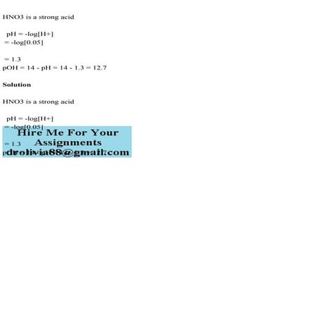 HNO3 is a strong acid  pH = -log[H+] = -log[0.05] = 1.3p.pdf