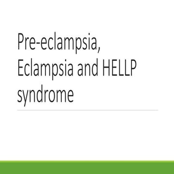 HNS 316-Pre-eclampsia, Eclampsia and HELLP syndrome.pptx