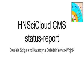 HNSciCloud CMS status-report