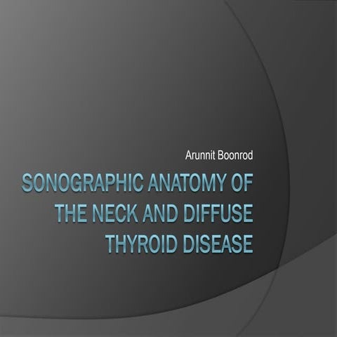 H&amp;n sonographic anatomy of the neck and diffuse thyroid
