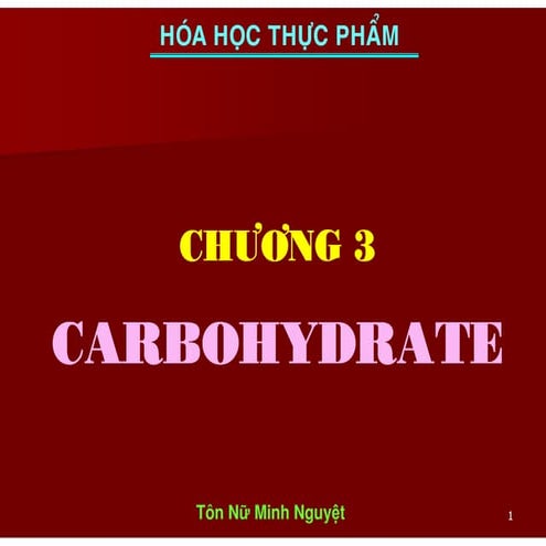 Hoa hoc thuc pham chuong 3 carbohydrate ton nu minh nguyet