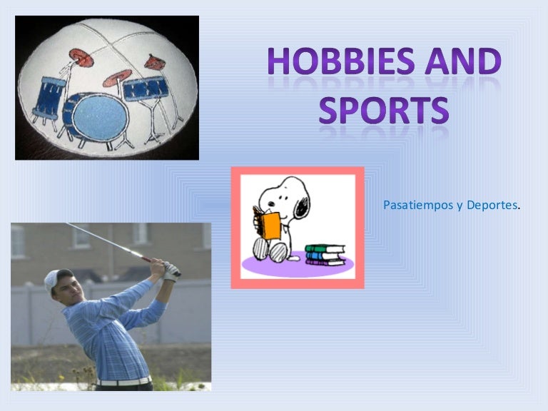 Hobbies and sports