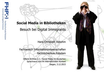Social Media in Bibliotheken. Geschichte einer Immigration ins Digitale