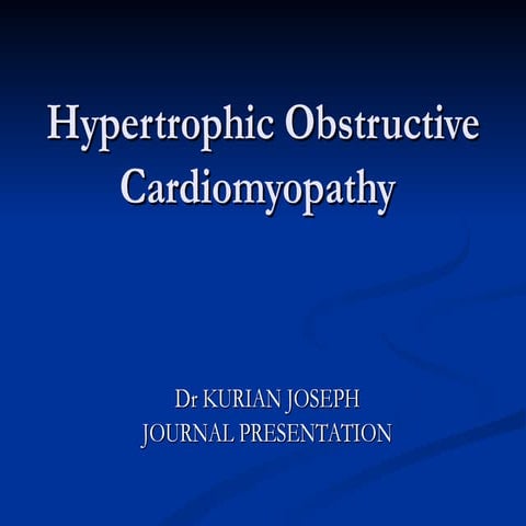 HYPERTROPHIC OBSTRUCTIVE CARDIOMYOPATHY (HOCM)